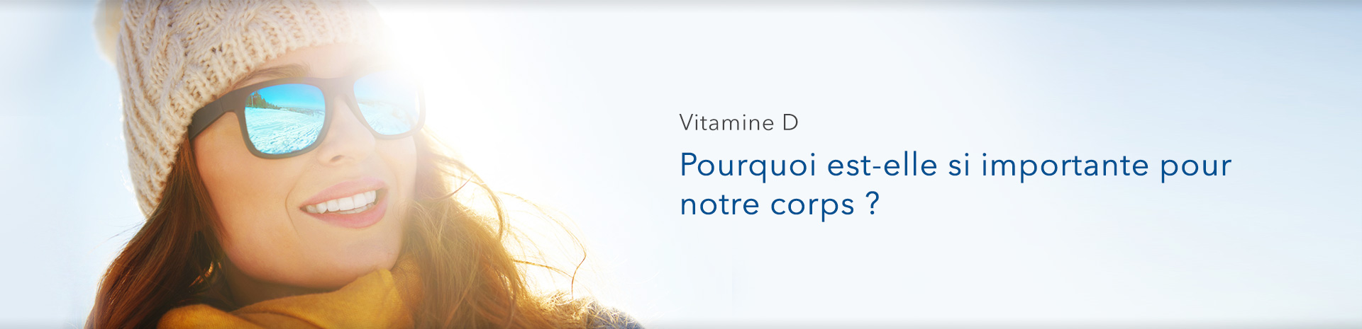 Vitamine D : pourquoi est-elle si importante pour notre corps ?