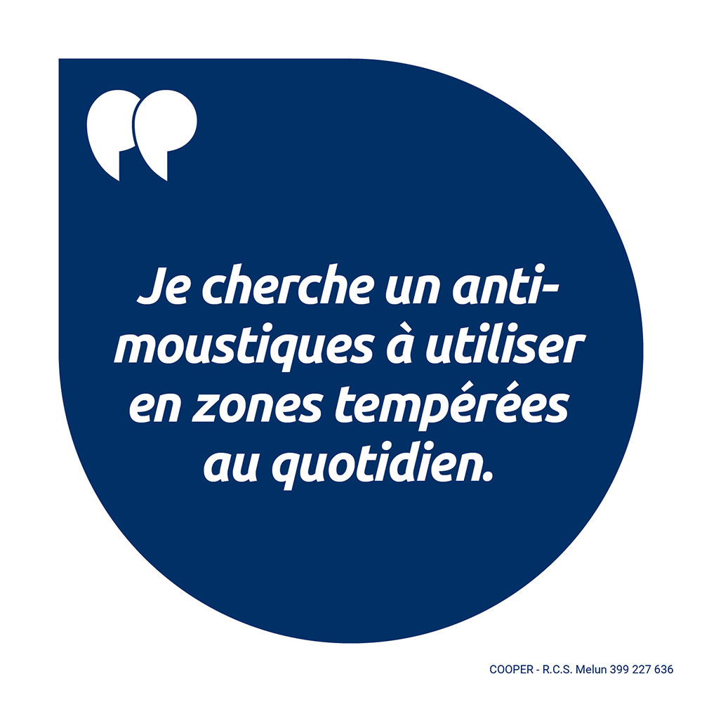 Fond bleu avec bulle. Texte : Je cherche un anti-moustiques à utiliser en zones tempérées au quotidien.
